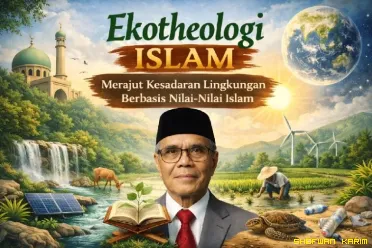 Ekotheologi Berbasis Nilai Islam