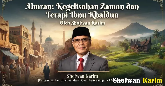 Umran: Kegelisahan Zaman dan Terapi Ibnu Khaldun. Ilustrasi...